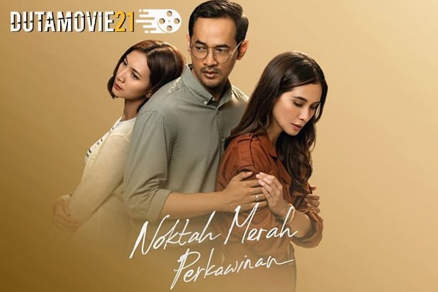 Nonton film Noktah Merah Perkawinan, Lika-Liku Permasalahan Rumah Tangga yang Menguras Emosi terbaru di Dutamovie21