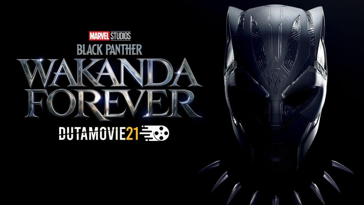 Nonton film Trailer Black Phanter: Wakanda Forever Telah Rilis terbaru di Dutamovie21