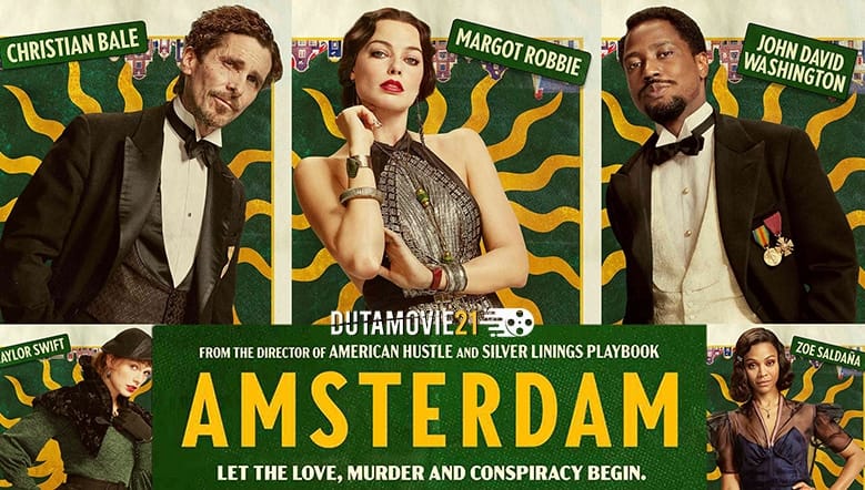 Nonton film Bertabur Bintang, David O. Russell Kembali dengan “Amsterdam” terbaru di Dutamovie21