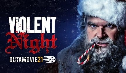 Nonton film Violent Night, Aksi Santa Claus Melawan Perampok terbaru di Dutamovie21