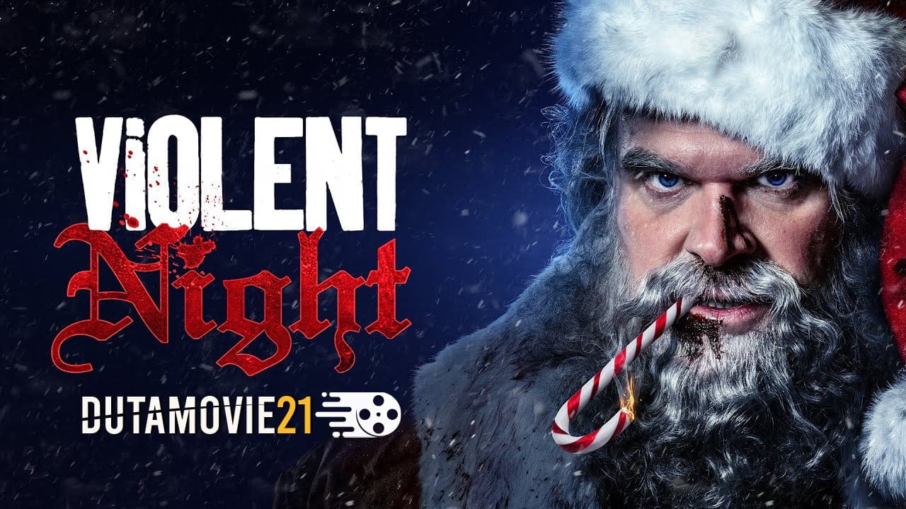 Nonton film Violent Night, Aksi Santa Claus Melawan Perampok terbaru di Dutamovie21