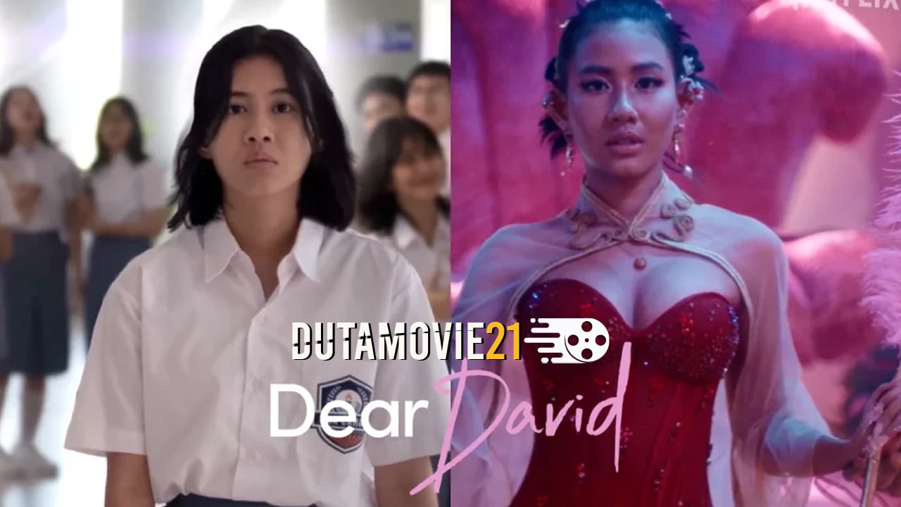 Nonton film Dear David, Cerita Cinta Remaja yang Diperankan Shenina Cinnamon terbaru di Dutamovie21