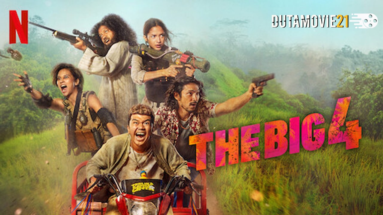 Nonton film The Big 4: Film Aksi-Komedi Terbaru Indonesia terbaru di Dutamovie21