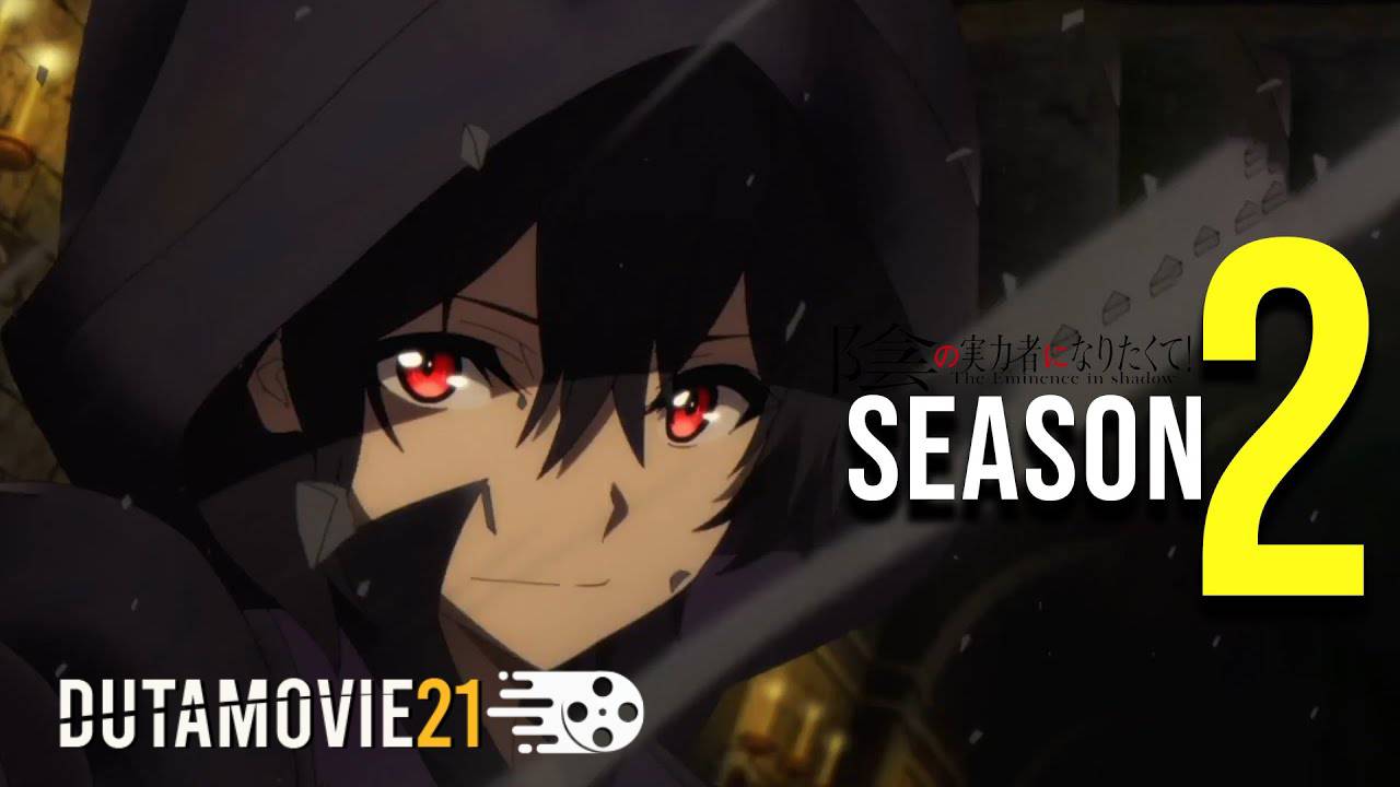 Nonton film Kage no Jitsuryokusha ni Naritakute Season 2: Kelanjutan Petualangan Shin yang Lebih Gelap dan Mengejutkan terbaru di Dutamovie21