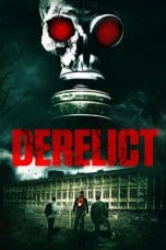Nonton film Derelict (2017) terbaru di Dutamovie21 Nonton film Derelict (2017) terbaru di Dutamovie21
