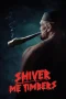 Nonton film Shiver Me Timbers (2025) terbaru di Dutamovie21