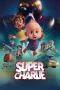 Nonton film Super Charlie (2024) terbaru di Dutamovie21 Nonton film Super Charlie (2024) terbaru di Dutamovie21