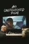 Nonton film An Unfinished Film (2024) terbaru di Dutamovie21 Nonton film An Unfinished Film (2024) terbaru di Dutamovie21