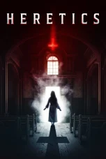 Nonton film Heretics (2024) terbaru di Dutamovie21